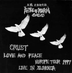 Battle Of Disarm : Crust Love and Peace Europe Tour 1997 Live in Slovenija